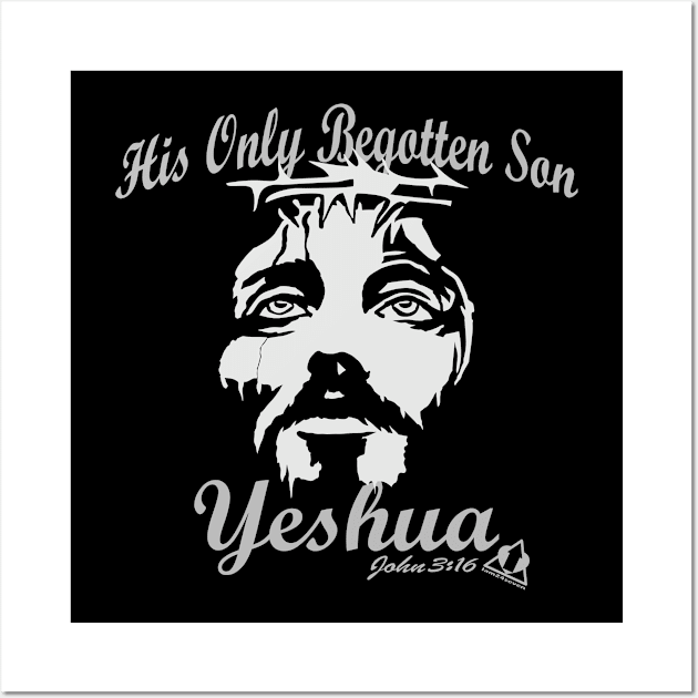 HIS ONLY BEGOTTEN SON YESHUA JOHN 3:16 Wall Art by ejsulu